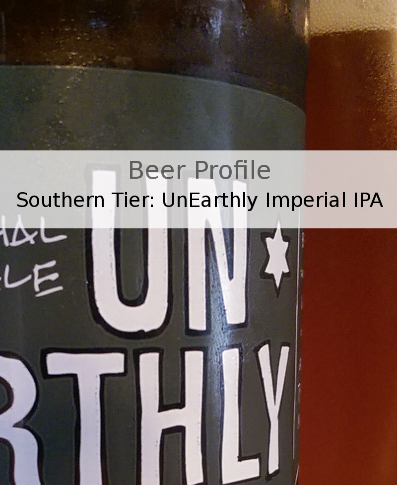 Southern Tier UnEarthly Imperial India Pale Ale